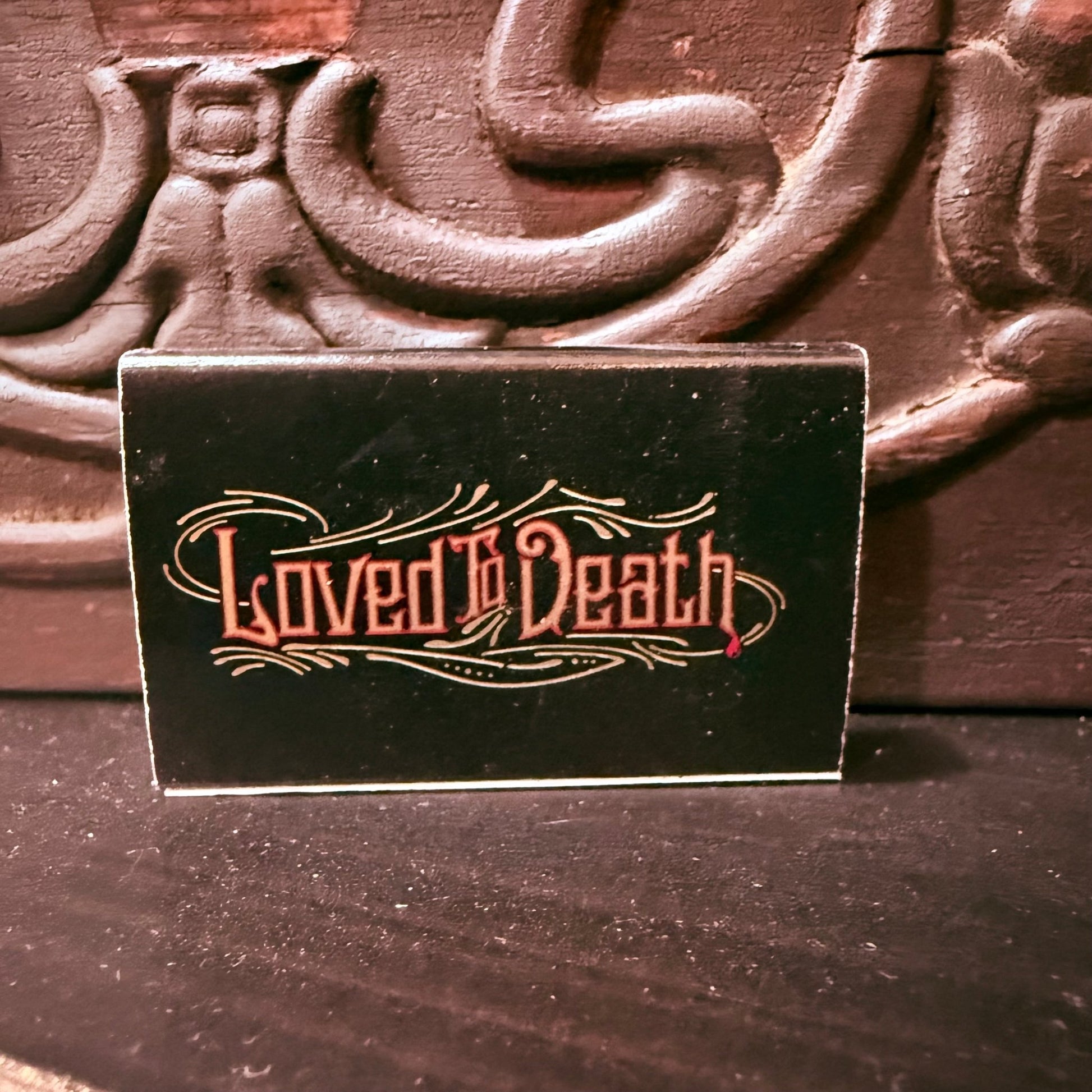 Loved To Death Small Matches - Loved To Death