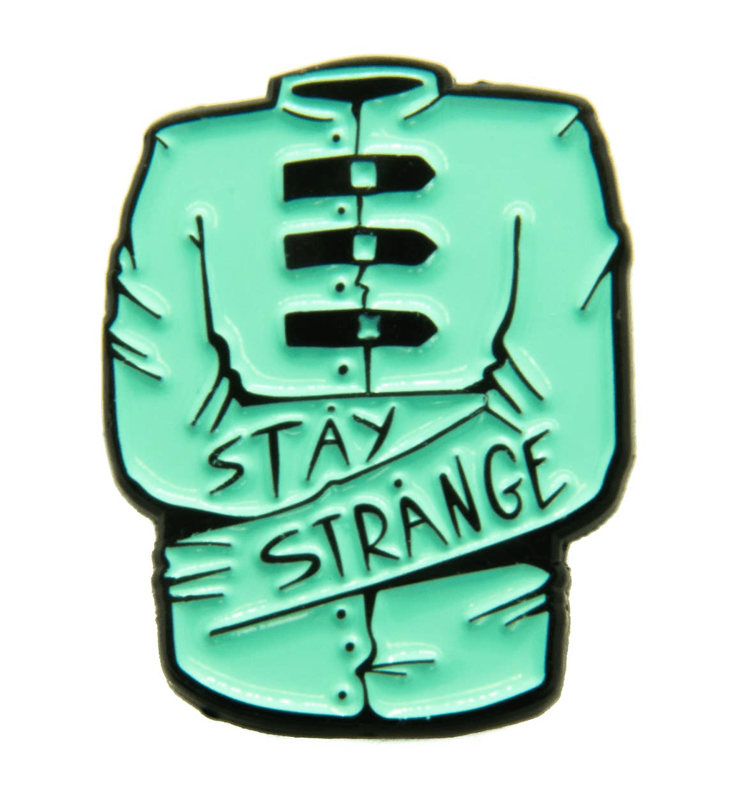 Stay Strange Enamel Pin - Loved To Death