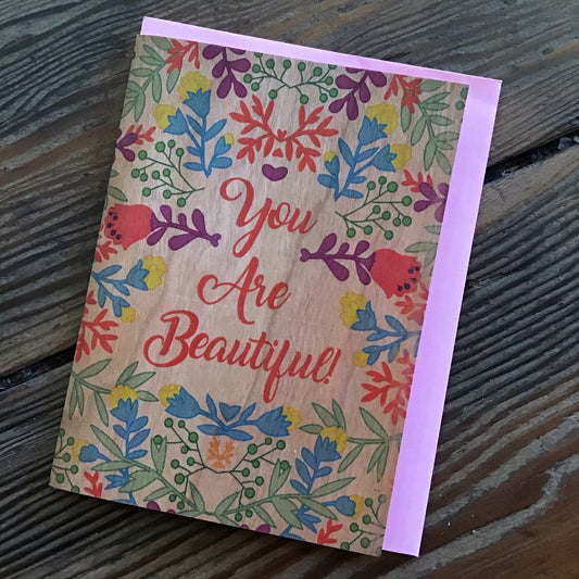 You Are Beautiful Wood Card - Loved To Death