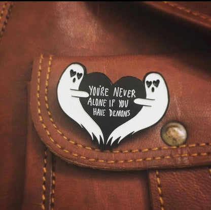 You’re Never Alone Enamel Pin - Loved To Death