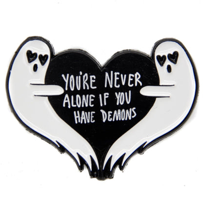 You’re Never Alone Enamel Pin - Loved To Death